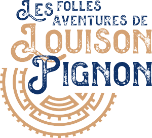 Les folles aventures de Louison Pignon
